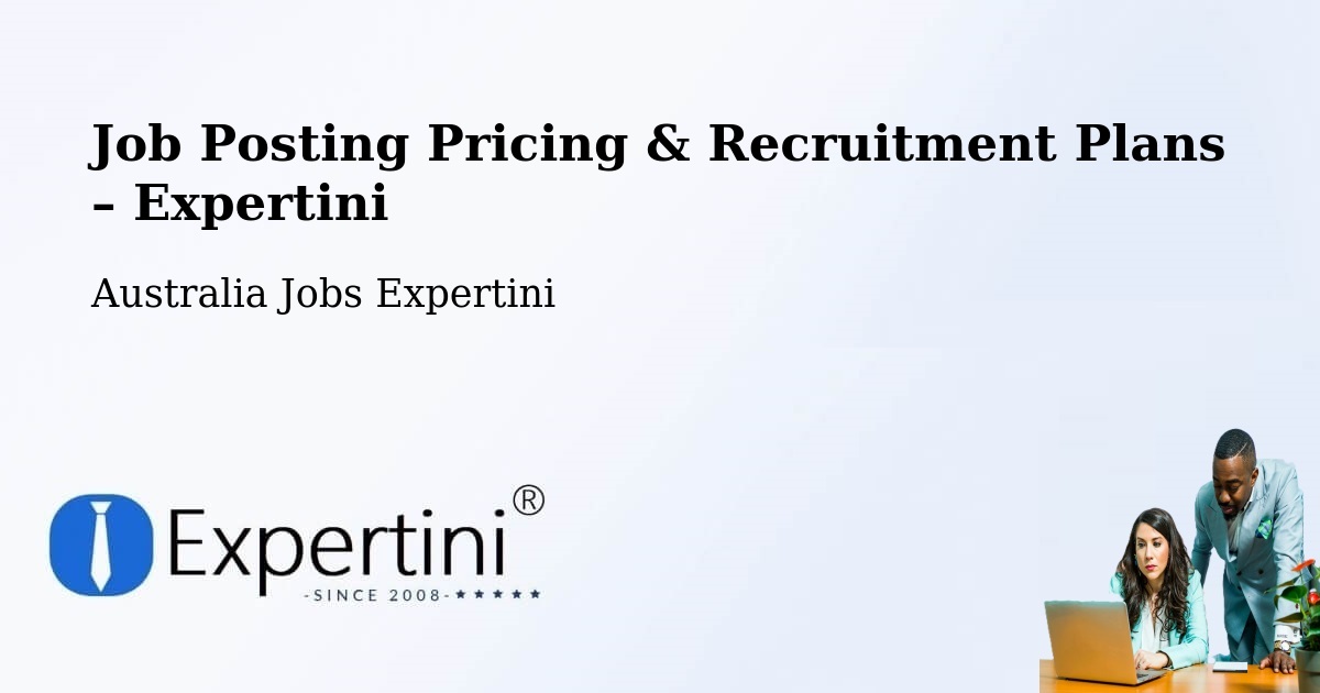 Job Posting Pricing & Recruitment Plans – Centennial Park - Centennial Park, Australia Jobs Expertini